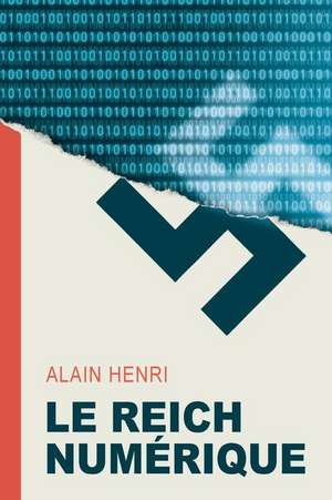 Le Reich Numerique de MR Alain Henri