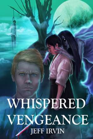 Whispered Vengeance de Jeff Irvin