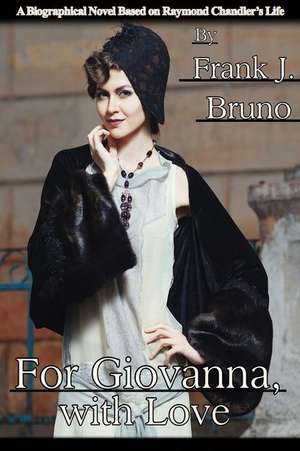 For Giovanna, with Love de Frank J. Bruno