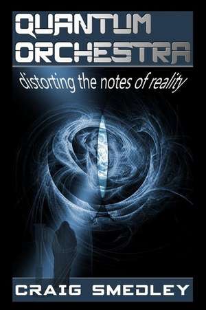 Quantum Orchestra de Craig Smedley