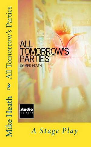 All Tomorrow's Parties de Mike Heath