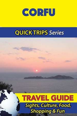 Corfu Travel Guide (Quick Trips Series) de Raymond Stone