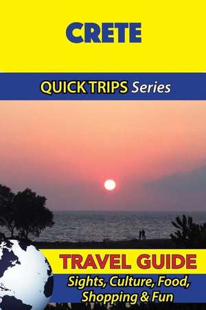 Crete Travel Guide (Quick Trips Series) de Raymond Stone