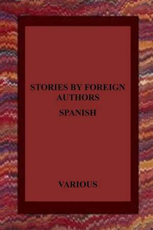 Stories by Foreign Authors de Pedro Antonio de Alarcon