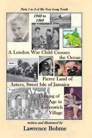 A London War Child Crosses the Ocean de Lawrence Bohme