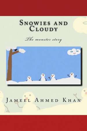 Snowies and Cloudy de Jameel Ahmed Khan