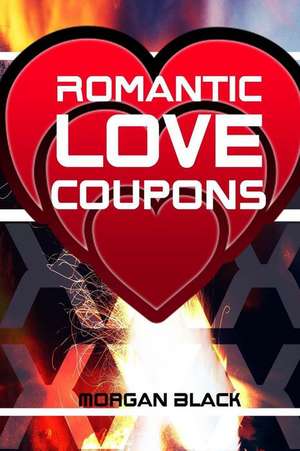 Romantic Love Coupons de Morgan Black