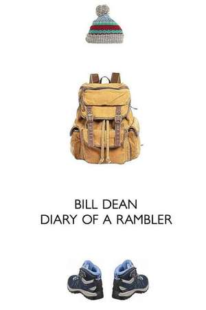 Diary of a Rambler de MR Bill Dean