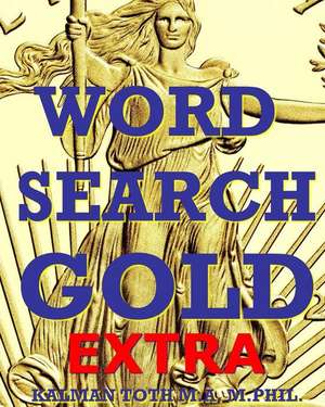 Word Search Gold Extra de Kalman Toth M. a. M. Phil