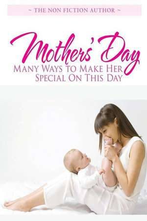 Mothers' Day de The Non Fiction Author