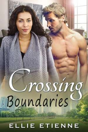 Crossing Boundaries de Ellie Etienne