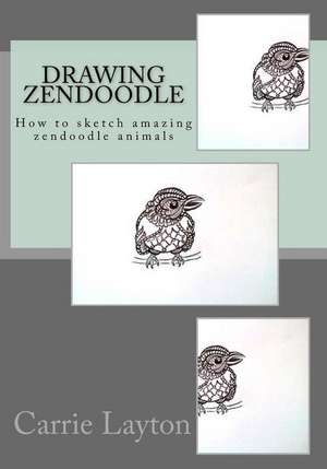 Drawing Zendoodle de Carrie Layton