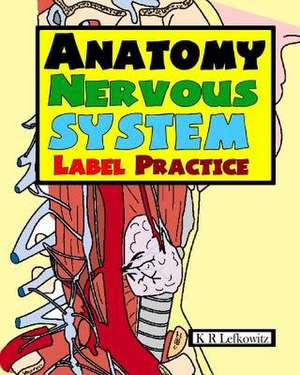 Anatomy Nervous System Label Practice de K. R. Lefkowitz