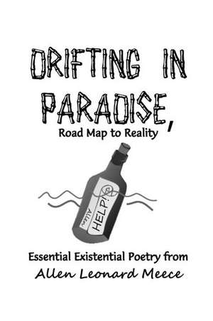 Drifting in Paradise, Road Map to Reality de Allen Leonard Meece