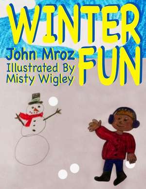 Winter Fun de John Mroz