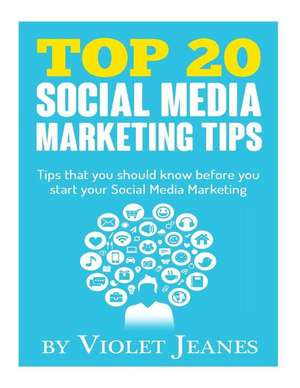 Top 20 Social Media Marketing Tips de Violet Jeanes