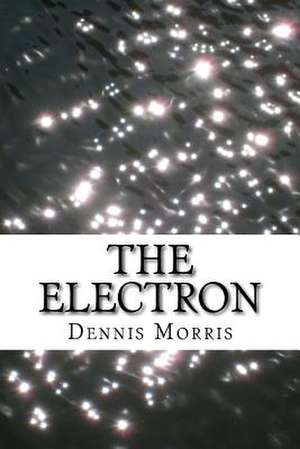 The Electron de Dennis Morris