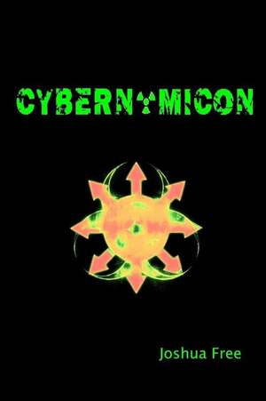 Cybernomicon de Joshua Free