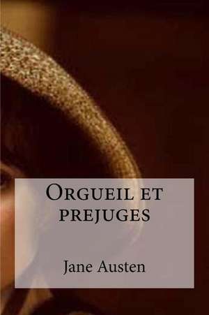 Orgueil Et Prejuges de Jane Austen