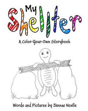 My Shellter de Jennae Noelle