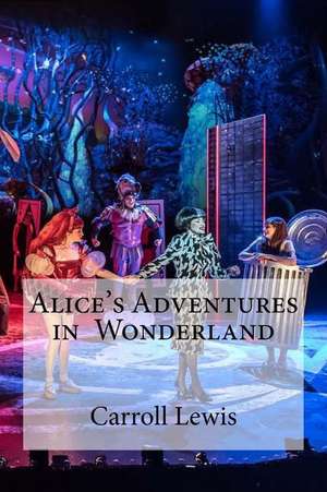 Alice's Adventures in Wonderland de Carroll Lewis