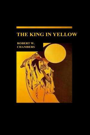 The King in Yellow de Robert W. Chambers