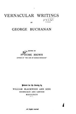 Vernacular Writings of George Buchanan de George Buchanan