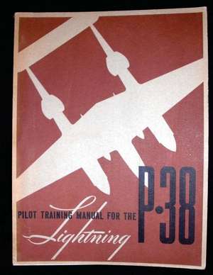 Pilot Training Manual for the Lightning P-38.( Special) by de United States Army Air Forces