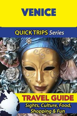 Venice Travel Guide (Quick Trips Series) de Sara Coleman