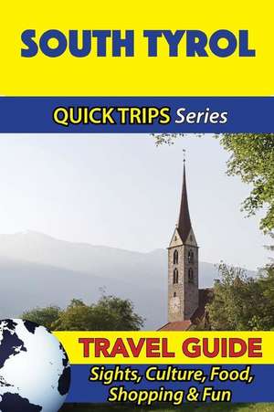 South Tyrol Travel Guide (Quick Trips Series) de Sara Coleman