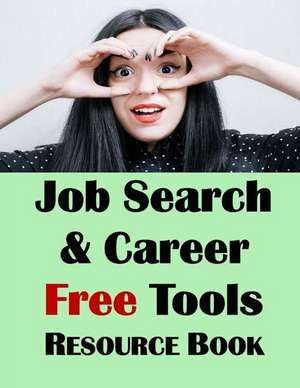 Job Search & Career Building Resource Book de Jason McDonald Ph. D.