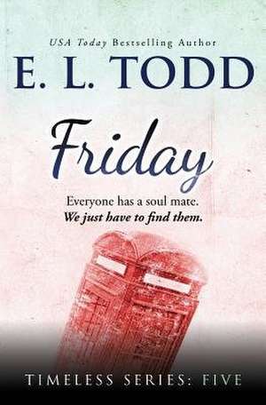 Friday de E. L. Todd