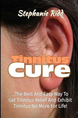 Tinnitus Cure de Stephanie Ridd