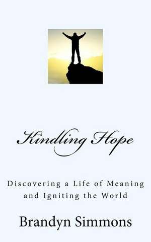 Kindling Hope de Brandyn T. Simmons