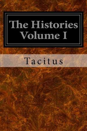 The Histories Volume I de Tacitus