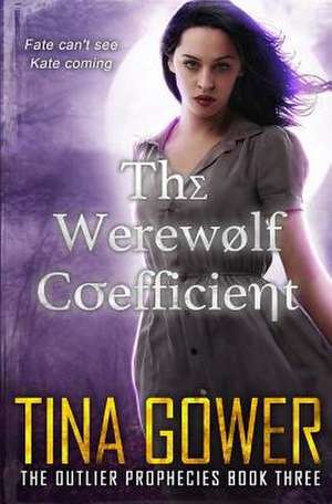 The Werewolf Coefficient de Tina Gower