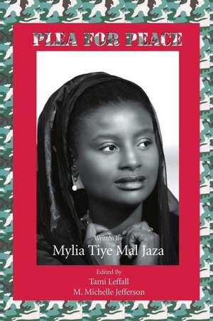 Plea for Peace de Mylia Tiye Mal Jaza