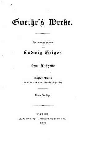 Goethe's Werke - Erster Band de Johann Wolfgang Von Goethe