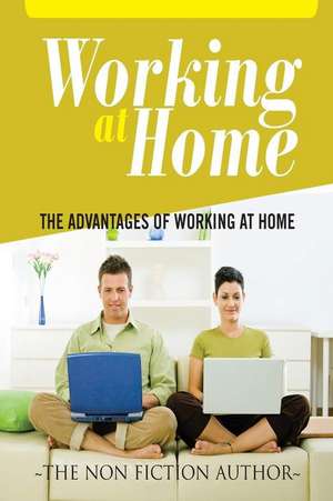 Working at Home de The Non Fiction Author