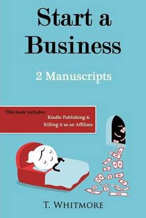 Start a Business de T. Whitmore
