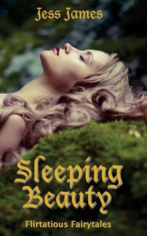 Sleeping Beauty de Jess James