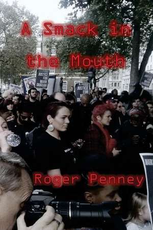 A Smack in the Mouth de Roger Penney