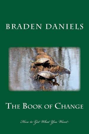 The Book of Change de Braden Daniels