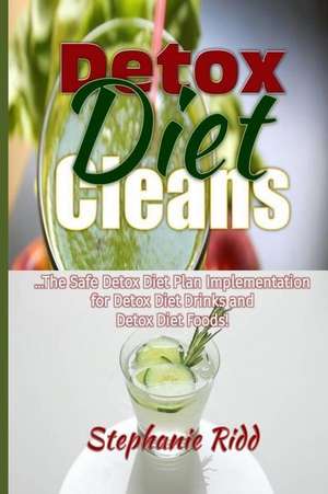 Detox Diet Cleans de Stephanie Ridd