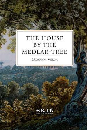 The House by the Medlar-Tree de Giovanni Verga