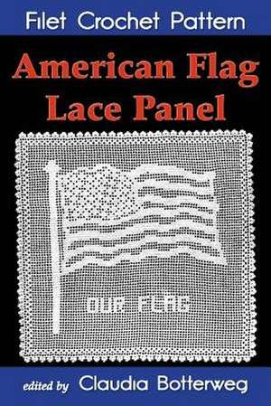 American Flag Lace Panel Filet Crochet Pattern de Mrs a. H. Albau