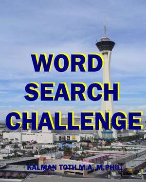 Word Search Challenge de Kalman Toth M. a. M. Phil