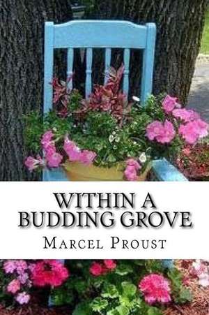 Within a Budding Grove de Marcel Proust