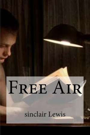 Free Air de Sinclair Lewis