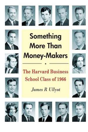 Something More Than Money-Makers de James R. Ullyot